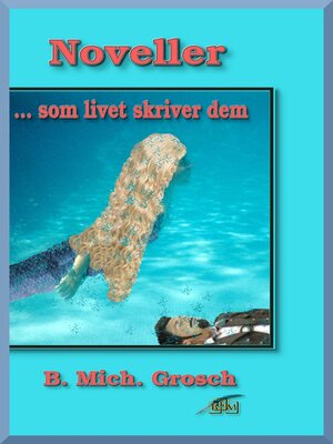 cover image of Noveller ... som livet skriver dem